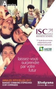  ISC Paris - Annales de la banque d'épreuves communes CCIR - Sujets et corrigés.