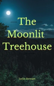 The Moonlit Treehouse