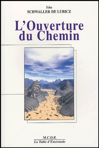 Isha Schwaller de Lubicz - L'Ouverture du Chemin.