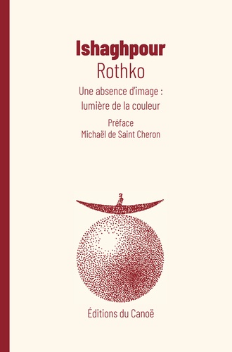 Rothko. Une absence d'image : lumière de la couleur