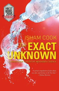 The Exact Unknown and Other Tales of Modern China