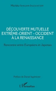 Découverte mutuelle Extrême-Orient-Occident à la Renaissance