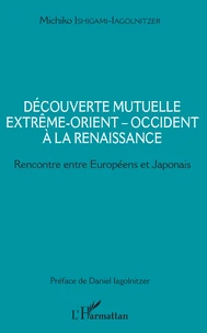 Découverte mutuelle Extrême-Orient-Occident à la Renaissance
