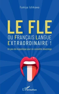 Le FLE ou français langue extraordinaire !