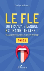 Le FLE ou français langue extraordinaire !