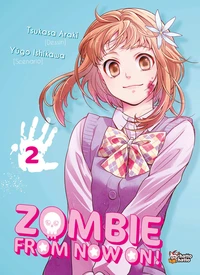 Zombie From Now On ! Tome 2