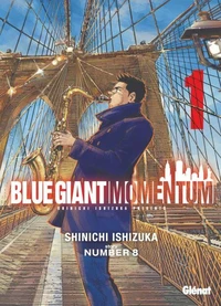Blue Giant Momentum - Tome 01