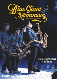 Blue Giant Momentum - Tome 04