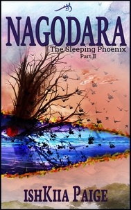  IshKiia Paige - Nagodara - The Sleeping Phoenix, #2.