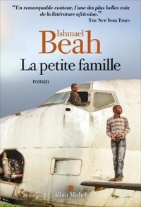 Ishmael Beah - La petite famille.