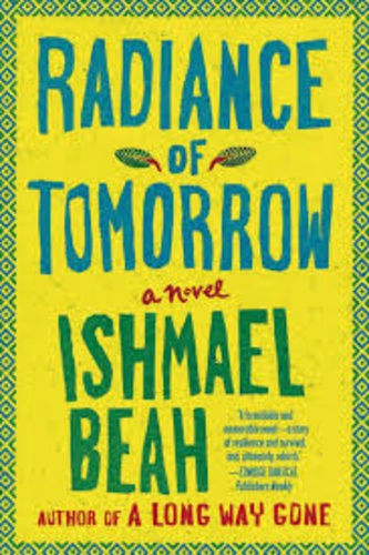 Ishmael Beah - Radiance of Tomorrow.