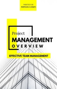 Téléchargement d'ebooks gratuits dans le coin Project Management Overview  - Effective Team Management, #1 PDF ePub CHM 9798215785829