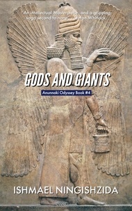  ISHMAEL NINGISHZIDA - Gods and Giants - Anunnaki Odyssey, #4.