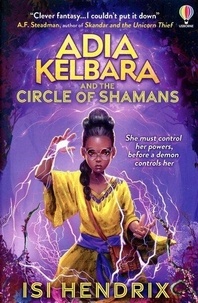 Isi Hendrix - Adia Kelbara and the Circle of Shamans.
