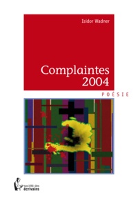 Isidor Wadner - Complaintes 2004.