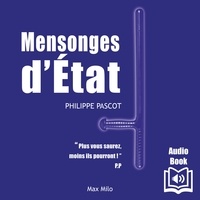Isidore Amos et Philippe Pascot - Mensonges d’État.