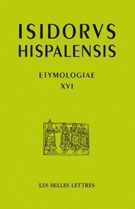 Isidore de Séville - Etimologias - Libro XVI, De las piedras y de los metales, édition bilingue espagnol-latin.