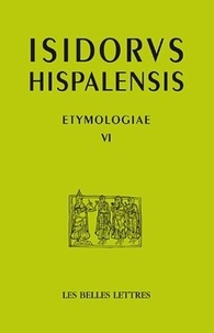 Isidore de Séville - Etimologias - Libro VI, De las Sagradas Escrituras, édition bilingue espagnol-latin.