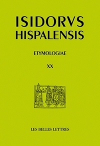 Isidore de Séville - Etymologies - Livre XX, De penu et instrumentis domesticis et rusticis.
