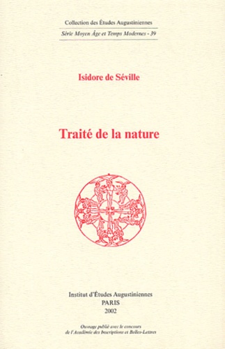 Isidore de Séville - Traité de la nature suivi de L'épître en vers du roi Sisebut à Isidore.