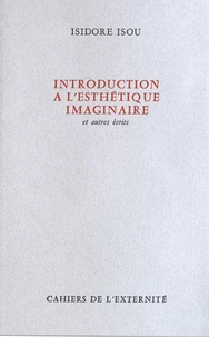 Introduction à l'esthétique imaginaire et autres écrits