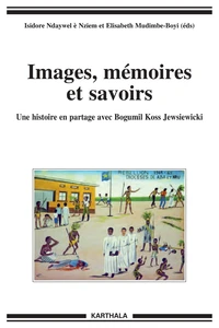 Images, mémoires et savoirs