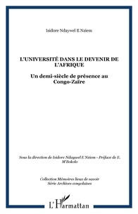 Isidore Ndaywel è Nziem - L'Université dans le devenir de l'Afrique : un demi-siècle de présence au Congo-Zaïre.