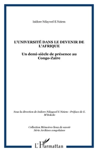 L'Université dans le devenir de l'Afrique : un demi-siècle de présence au Congo-Zaïre