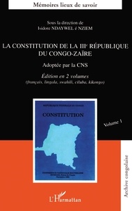 Isidore Ndaywel è Nziem - La Constitution De La Iiie Republique Du Congo-Zaire: Volume 1.