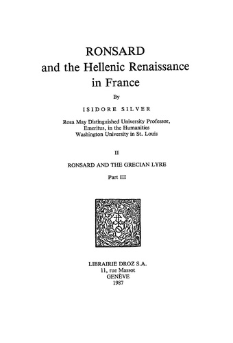 Ronsard and the Hellenic Renaissance in France. Tome II, Ronsard and the Grecian Lyre. Part III