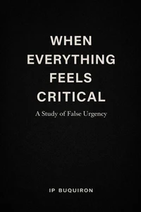 When Everything Feels Critical