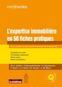 Isidro Perez Mas et Michel Huyghe - L'expertise immobilière en 50 fiches pratiques.