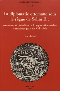 La diplomatie ottomane sous le règne de Selîm II
