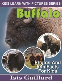  Isis Gaillard - Buffalo Photos and Fun Facts for Kids - Kids Learn With Pictures, #100.