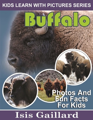  Isis Gaillard - Buffalo Photos and Fun Facts for Kids - Kids Learn With Pictures, #100.