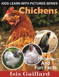  Isis Gaillard - Chickens Photos and Fun Facts for Kids - Kids Learn With Pictures, #38.