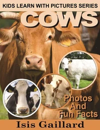 Cows Photos and Fun Facts for Kids