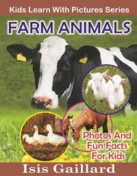  Isis Gaillard - Farm Animals Photos and Fun Facts for Kids - Kids Learn With Pictures, #117.
