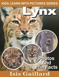  Isis Gaillard - Lynx Photos and Fun Facts for Kids - Kids Learn With Pictures, #57.