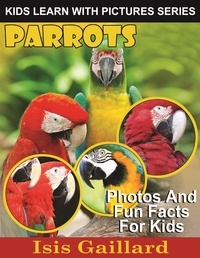  Isis Gaillard - Parrots Photos and Fun Facts for Kids - Kids Learn With Pictures, #63.