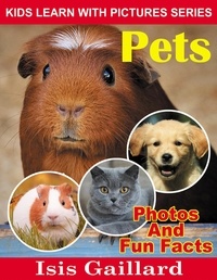  Isis Gaillard - Pets Photos and Fun Facts for Kids - Kids Learn With Pictures, #129.