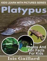  Isis Gaillard - Platypus Photos and Fun Facts for Kids - Kids Learn With Pictures, #90.