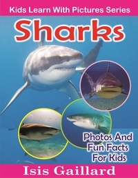  Isis Gaillard - Sharks Photos and Fun Facts for Kids - Kids Learn With Pictures, #76.