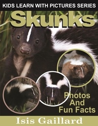  Isis Gaillard - Skunks Photos and Fun Facts for Kids - Kids Learn With Pictures, #77.