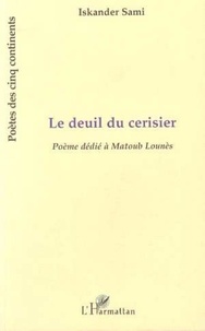 Iskander Sami - Le deuil du cerisier - Poème dédié à Matoub Lounès.