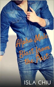 Alpha Male Blast from the Past