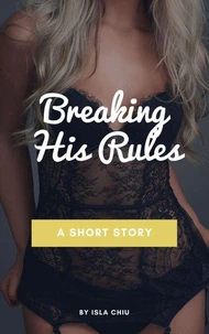 Breaking His Rules