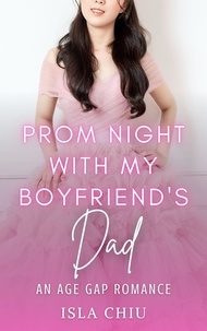  Isla Chiu - Prom Night with My Boyfriend's Dad: An Age Gap Romance.