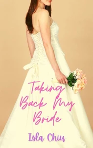 Taking Back My Bride