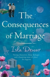 Isla Dewar - The Consequences Of Marriage.